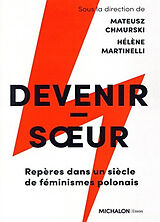 Broschiert Devenir soeur : repères dans un siècle de féminismes polonais von CHMURSKI, MARTINELLI