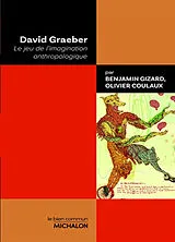 Broschiert David Graeber : le jeu de l'imagination anthropologique von Benjamin; Coulaux, Olivier Gizard