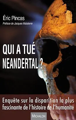 E-Book (epub) Qui a tue Neandertal ? von Pincas Eric Pincas