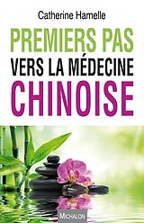 E-Book (epub) Premier pas vers la medecine chinoise von Hamelle Catherine Hamelle