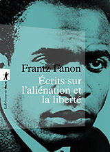 Broché Oeuvres. Vol. 2. Ecrits sur l'aliénation et la liberté de Frantz Fanon