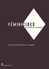 Broschiert Féminicides : une histoire mondiale von Christelle Taraud
