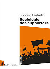 Broché Sociologie des supporters de Ludovic Lestrelin