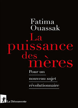 Broché La puissance des mères : pour un nouveau sujet révolutionnaire de Fatima Ouassak