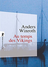 Broché Au temps des Vikings de Anders Winroth