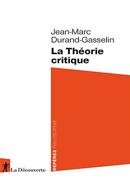 Broché La théorie critique de Jean-Marc Durand-Gasselin