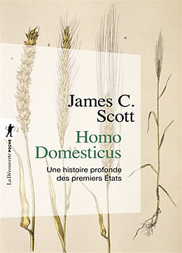 Broschiert Homo domesticus : une histoire profonde des premiers Etats von James C. Scott