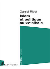 Broché Islam et politique au XXe siècle de Daniel Rivet