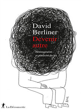 Broché Devenir autre : hétérogénéité et plasticité du soi de David Berliner