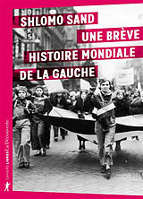 Broché Une brève histoire mondiale de la gauche de Shlomo Sand