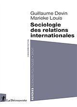 Broché Sociologie des relations internationales de Guillaume; Louis, Marieke Devin