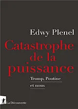 Broschiert Catastrophe de la puissance : Trump, Poutine et nous von Edwy Plenel