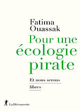 Broché Pour une écologie pirate : et nous serons libres de Fatima Ouassak