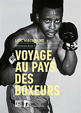 Broché Voyage au pays des boxeurs de Loïc Wacquant