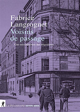 Broché Voisins de passage : une microhistoire des migrations de Fabrice Langrognet