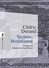 Broschiert Techno-féodalisme : critique de l'économie numérique von Cédric Durand