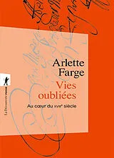 Broschiert Vies oubliées : au coeur du XVIIIe siècle von Arlette Farge