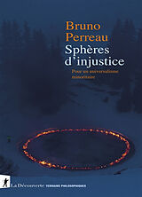 Broché Sphères d'injustice : pour un universalisme minoritaire de Bruno Perreau