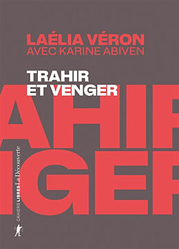 Broché Trahir et venger : paradoxes des récits de transfuges de classe de Laélia; Abiven, Karine Veron