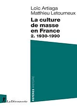 Broschiert La culture de masse en France. Vol. 2. 1930-1990 von Loïc; Letourneux, Matthieu Artiaga