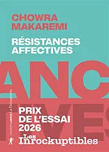 Broschiert Résistances affectives : les politiques de l'attachement face aux politiques de la cruauté von Chowra Makaremi