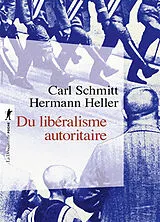 Broschiert Du libéralisme autoritaire von Carl; Heller, Hermann Schmitt