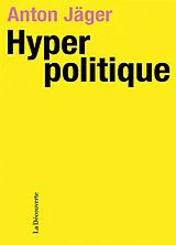Broschiert Hyperpolitique von Anton Jager