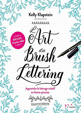Broché L'art du brush lettering : apprendre le lettrage créatif au feutre-pinceau de Kelly Klapstein