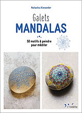 Broché Galets mandalas : 50 motifs à peindre pour méditer de Natasha Alexander