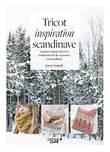 Broschiert Tricot inspiration scandinave : 20 projets inspirés du tricot traditionnel des îles écossaises à la Scandinavie von Jenny Fennell