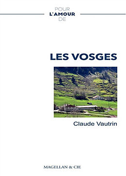 Broché Les Vosges : récit de Claude Vautrin