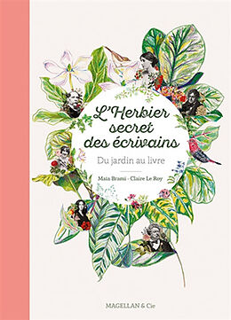 Broché L'herbier secret des écrivains : du jardin au livre de M.; Le Roy, C. Brami