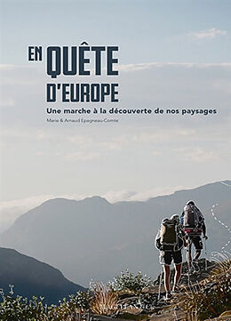 Broschiert En quête d'Europe : une marche à la découverte de nos paysages von Marie Epagneau-Conte