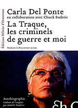 Couverture cartonnée La traque, les criminels de guerre et moi de Carla Del Ponte
