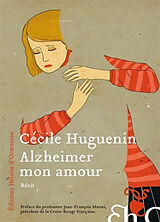 Broché Alzheimer mon amour de Cécile Huguenin