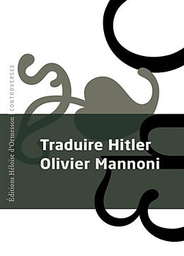 Broché Traduire Hitler : essai de Olivier Mannoni