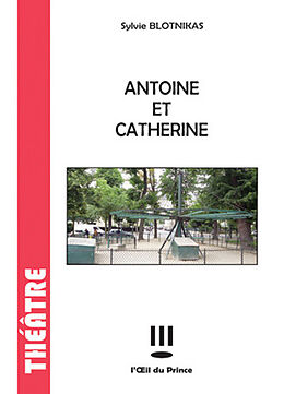 Broché Antoine et Catherine de Sylvie Blotnikas