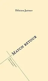 Broschiert Match Retour von Felicien Juttner