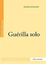 Broschiert Guérilla solo von Andre Bonmort