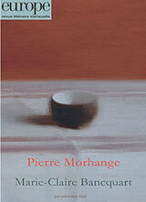 Revue Europe, n° 1142-1143-1144. Pierre Morhange. Marie-Claire Bancquart de 