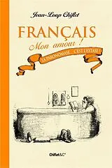 Broschiert Français, mon amour ! Tome 4 von Jean-Loup Chiflet