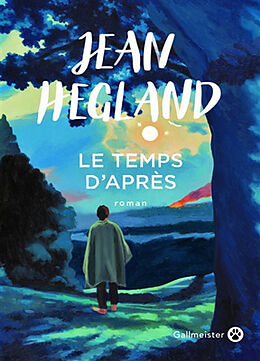 Broché Le temps d'après de Hegland-j