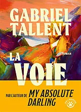 Broschiert La voie von Gabriel Tallent