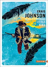 Broschiert Une enquête de Walt Longmire. Little bird von Craig Johnson