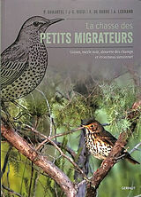 Broché La chasse des petits migrateurs : grives, merle noir, alouette des champs et étourneau sansonnet de P.; Ricci, J.-C.; Rorre, K. de et al Durantel