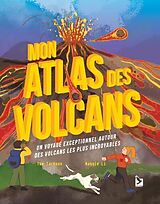 Broché Mon atlas des volcans : un voyage exceptionnel autour des volcans les plus incroyables de Jackson