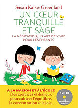 Broschiert Un coeur tranquille et sage : la méditation, un art de vivre pour les enfants von Suzan Greenland