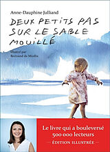 Broché Deux petits pas sur le sable mouillé : témoignage de Anne-Dauphine Julliand