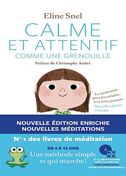 Broché Calme et attentif comme une grenouille : la méditation pour les enfants... avec leurs parents de Eline Snel