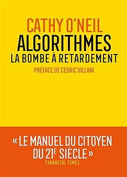 Broché Algorithmes : la bombe à retardement de Cathy O'Neil